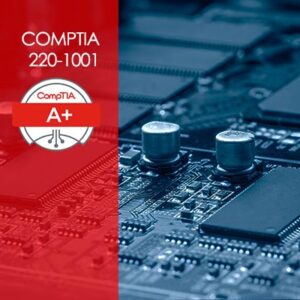 CompTIA A+ 220-1001 Core 1 and 220-1002 Core 2