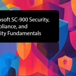 Microsoft SC-900: Security, Compliance & Identity Fundamentals